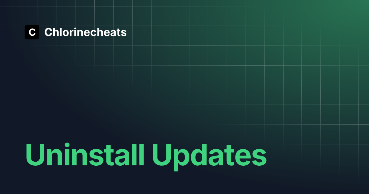 Uninstall updates chlorinecheats